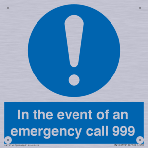 In the event of an emergency call 999